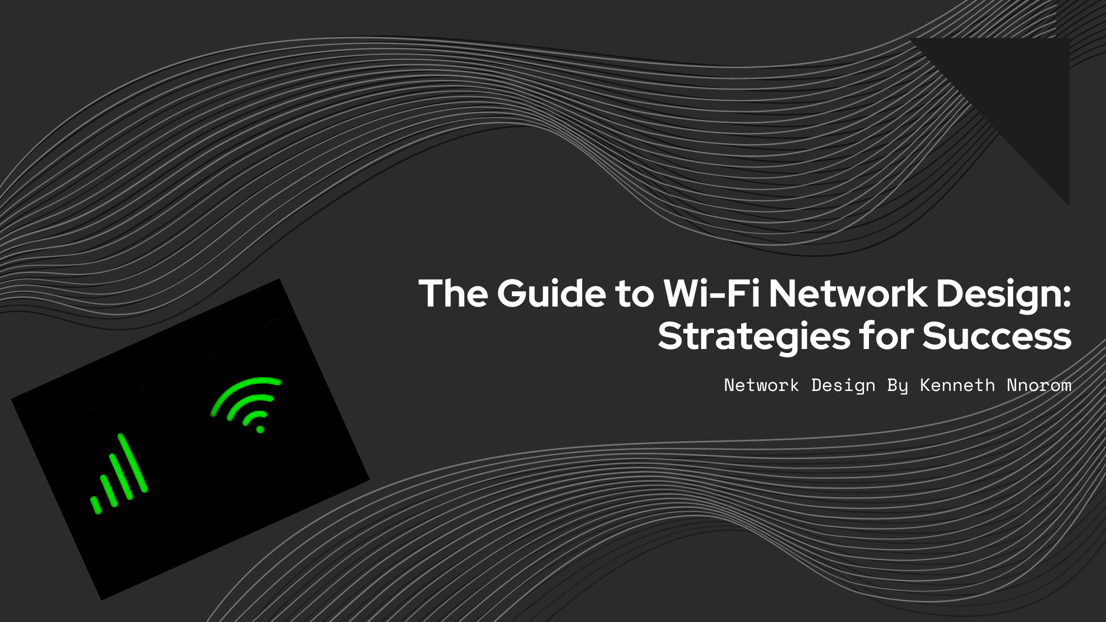 The Guide to Wi-Fi Network Design: Strategies for Success